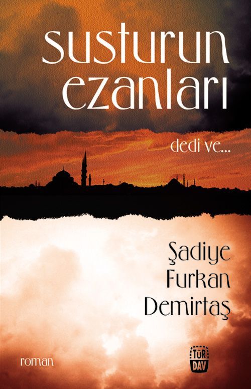 Susturun Ezanları Dedi, Şadiye Furkan Demirtaş, Türdav Yayınları