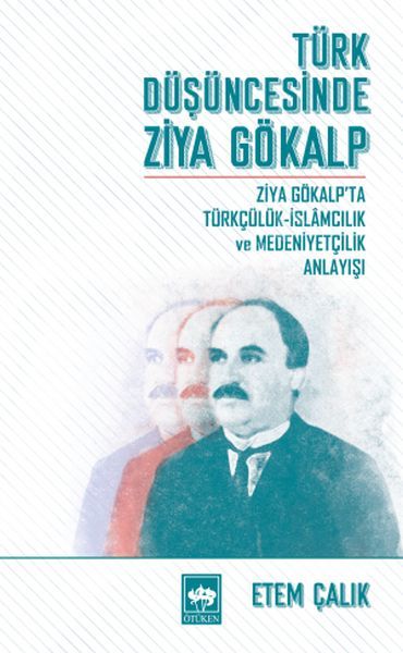 Türk Düşüncesinde Ziya Gökalp, Etem Çalık