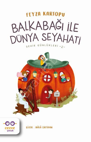 Balkabağı ile Dünya Seyahati Şehir Günlükleri 2, Feyza Kartopu