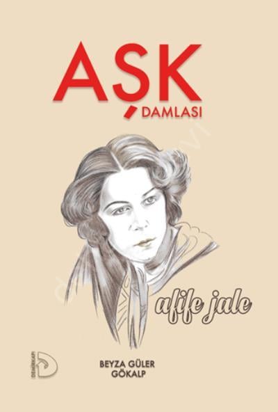 Aşk Damlası - Afife Jale, Beyza Güler Gökalp