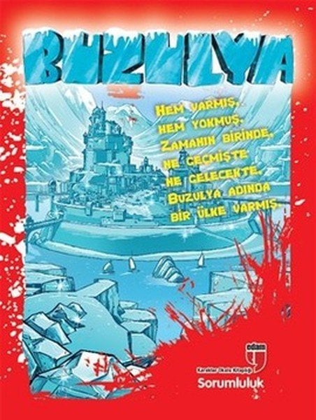 ÇİZGİ ÖYKÜ-BUZULYA-SORUMLULUK