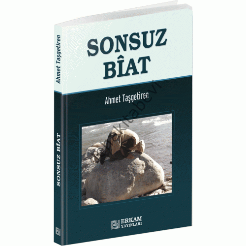 Sonsuz Biat, Ahmet Taşgetiren, Erkam Yayınları