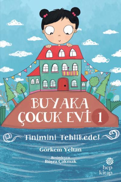 Buyaka Çocuk Evi 1-Tinimini Tehlike, Görkem Yeltan