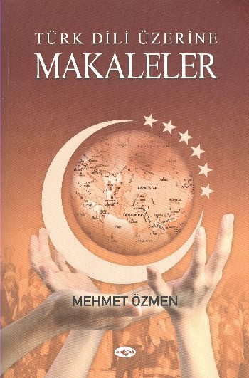 Türk Dili Üzerine Makaleler, Mehmet Özmen