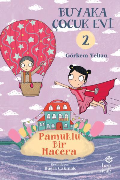 Buyaka Çocuk Evi 2-Pamuklu Bir Mace, Görkem Yeltan