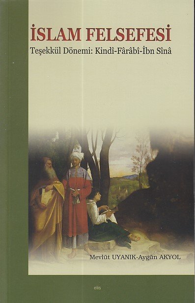 İslam Felsefesi Teşekkül Dönemi, Elis Yayınları