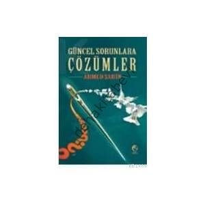 Güncel Sorunlara Çözümler, Ahmed Şahin, Ciltli