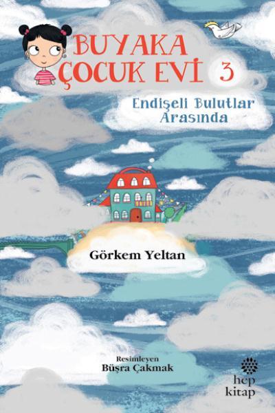 Buyaka Çocuk Evi 3-Endişeli Bulutla, Görkem Yeltan