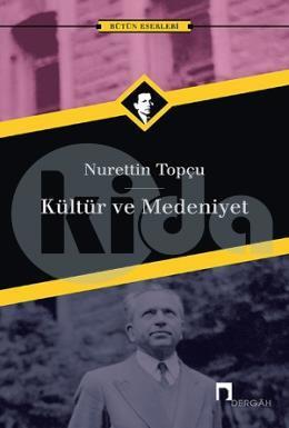 Kültür ve Medeniyet, Nurettin Topçu