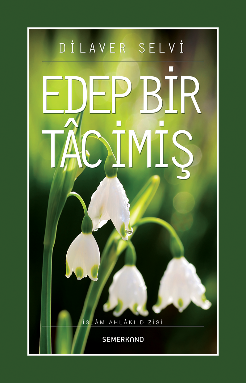 Edep Bir Tac İmiş, Semerkand Yayınları