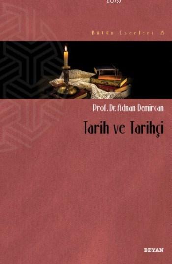 Tarih ve Tarihçi, Adnan Demircan