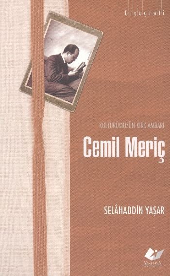 Kültürümüzün Kırk Ambarı Cemil Meriç-1875, Yeni Asya Neşriyat