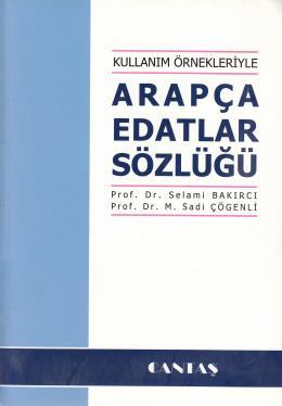 Kullanım Örnekleriyle Arapça Edatlar Sözlüğü