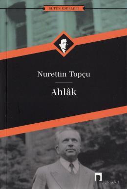 Ahlak, Nurettin Topçu
