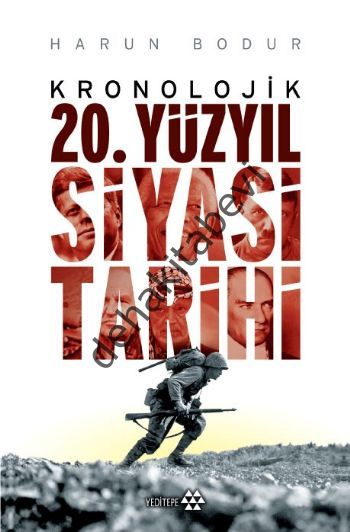 Kronolojik 20. Yüzyıl Siyasi Tarihi, Harun Bodur