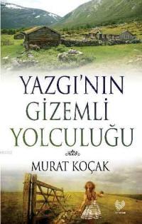Yazgı'Nın Gizemli Yolculuğu, Murat Koçak