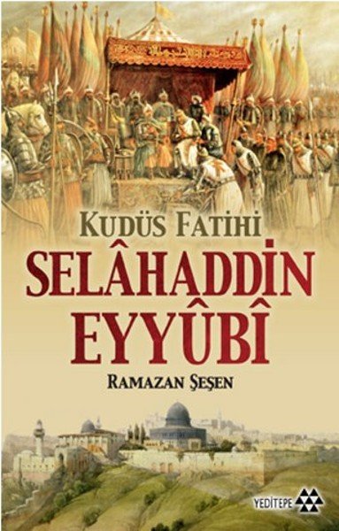 Kudüs Fatihi Selahaddin Eyyübi, Ramazan Şeşen