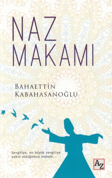 Naz Makamı, Bahaettin Kabahasanoğlu