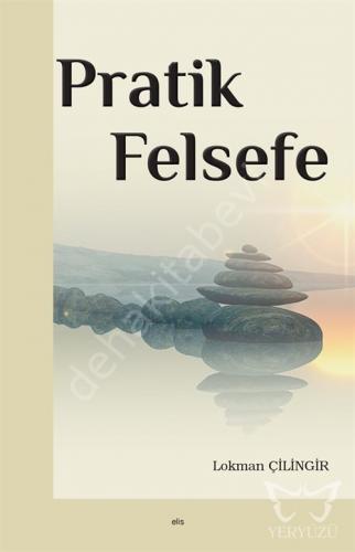 Pratik Felsefe, Lokman Çilingir, Elis Yayınları