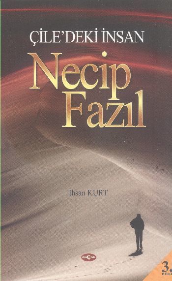 Çile'deki İnsan Necip Fazıl, İhsan Kurt