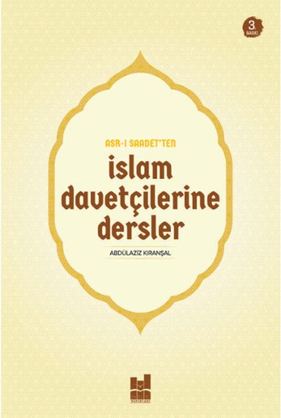 Asrı Saadet'ten İslam Davetçilerine Dersler, Abdülaziz Kıranşal