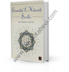 Esmâü'l Hüsnâ Şerhi, Ali Osman Tatlısu