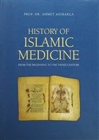 History Of Islamic Medicine, Ahmet Ağırakça, Akdem Yayınları