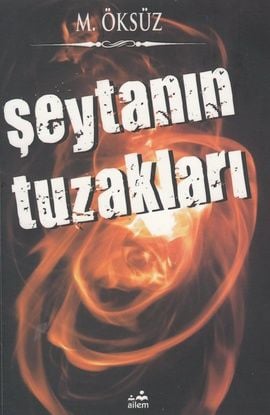 Şeytanın Tuzakları / M. Öksüz , Ailem Yayınevi