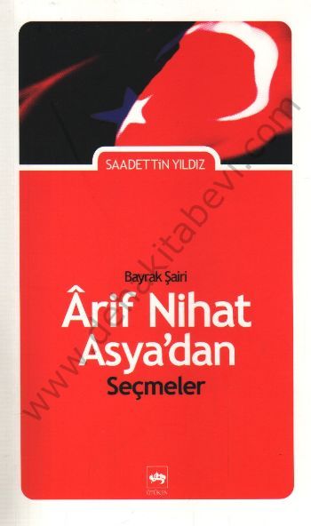 Arif Nihat Asya'dan Seçmeler, Saadettin Yıldız