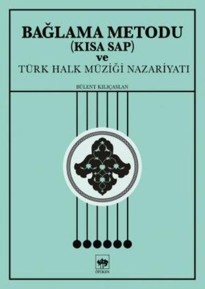 Bağlama Metodu (Kısa Sap), Bülent Kılıçaslan