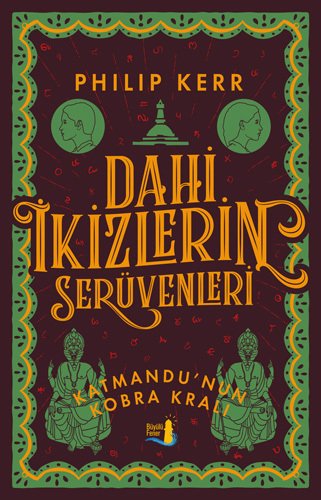 Dahi İkizlerin Serüvenleri - Katmandu'nun Kobra Kralı, Philip Kerr