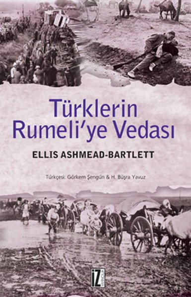 Türklerin Rumeliye Vedası - Ellis Ashmead Bartlett