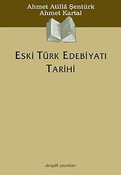 Eski Türk Edebiyatı Tarihi, Ahmet Atilla Şentürk