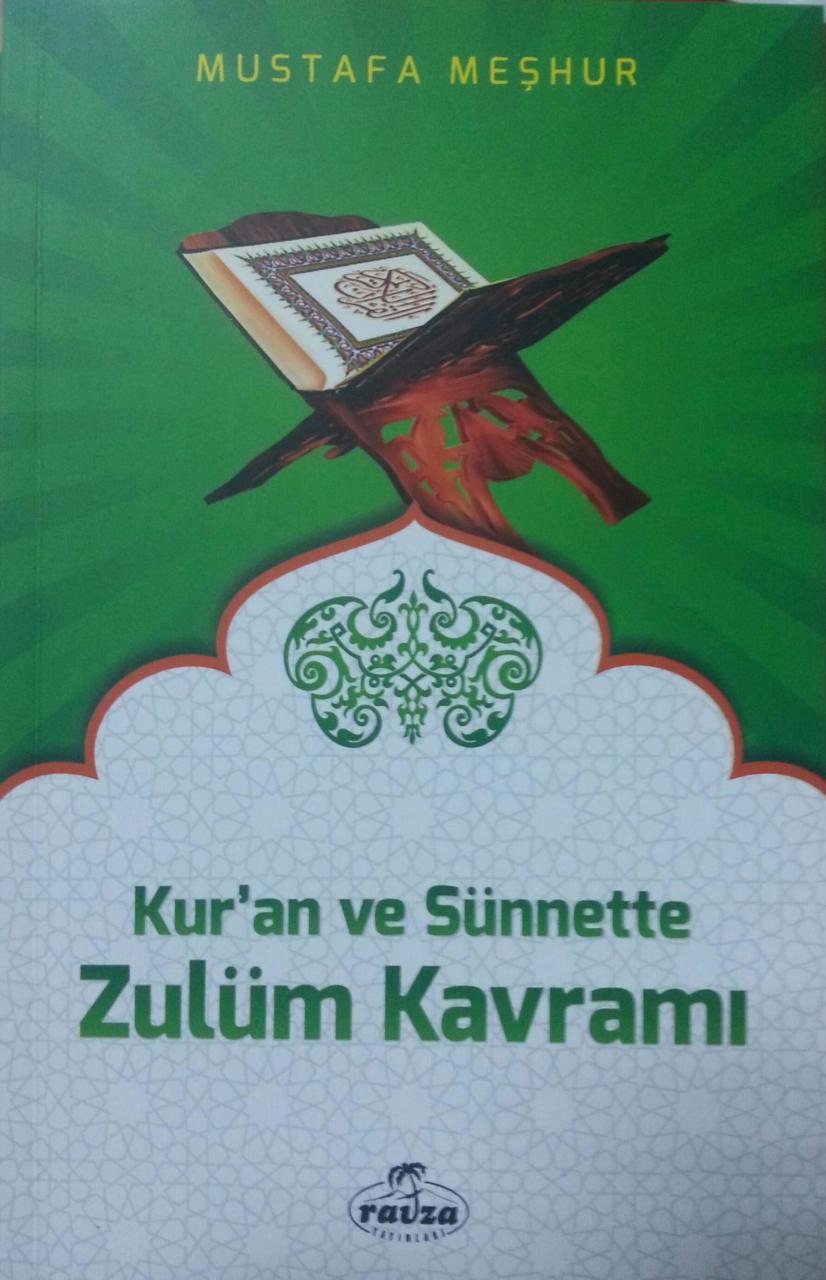 Kuran ve Sünnette Zulüm Kavramı, Mustafa Meşhur, Ravza Yayınları