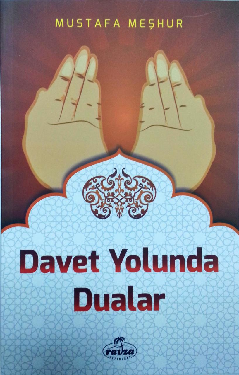 Davet Yolunda Dualar, Mustafa Meşhur, Ravza Yayınları