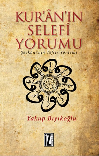 Kur'an'ın Selefi Yorumu, Yakup Bıyıkoğlu, İz Yayıncılık
