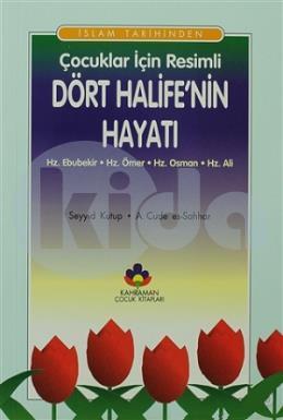 Çocuklar İçin Resimli Dört Halifenin Hayatı (İthal Kağıt)/ Seyyid Kutub, Terc. Ebubekir Sıddık