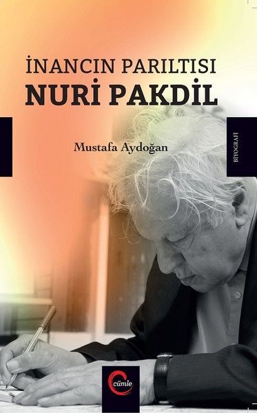İnancın Parıltısı Nuri Pakdil, Cümle Yayınları