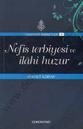 Nefis Terbiyesi ve İlahi Huzur, Mehmet Ildırar