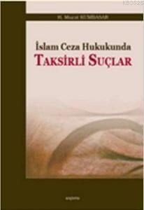 İslam Ceza Hukukunda Taksirli Suçlar, Araştırma Yayınları