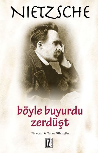 Böyle Buyurdu Zerdüşt - Friedrich Wilhelm Nietzsche