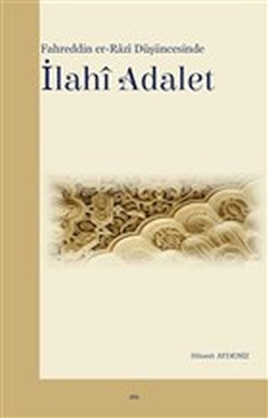 Fahreddin Er Razi Düşüncesinde İlahi Adalet, Elis Yayınları