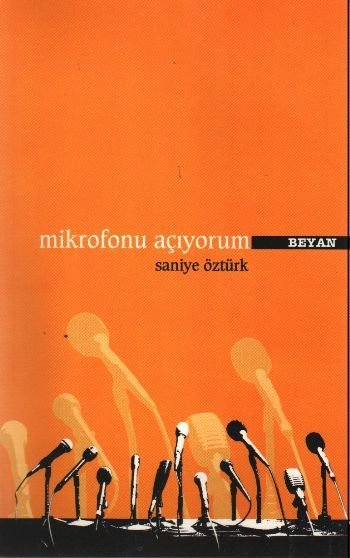 Mikrofonu Açıyorum, Saniye Öztürk