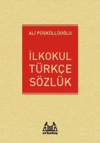 İlkokul Türkçe Sözlük, Ali Püsküllüoğlu, Arkadaş