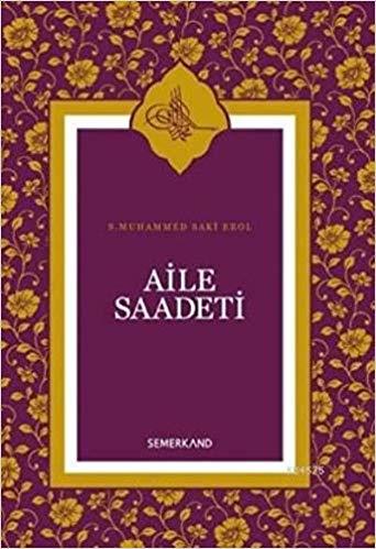 Aile Saadeti, S. Muhammed Saki Elhüseyni