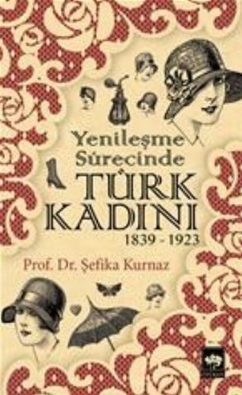 Yenileşme Sürecinde Türk Kadını, Şefika Kurnaz