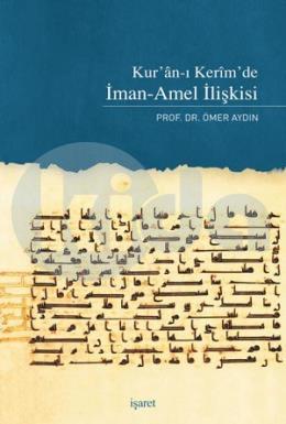 Kuranı Kerimde İman Amel İlişkisi, Ömer Aydın