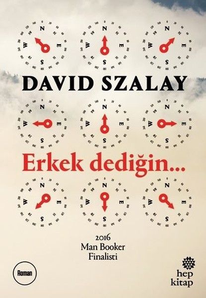 Erkek Dediğin..., David Szalay