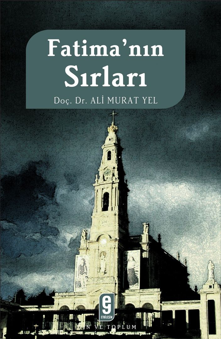 Fatima`nın Sırları, Ali Murat Yel, Etkileşim Yayınları