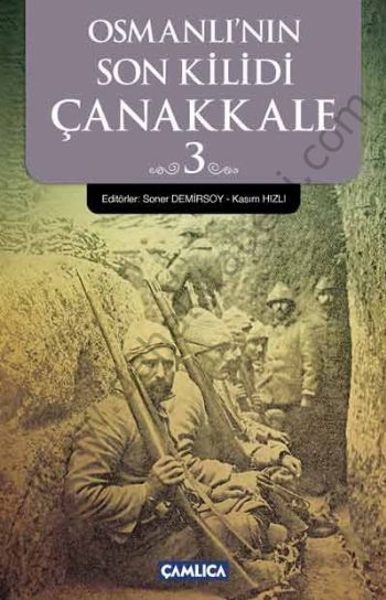 Osmanlı'nın Son Kilidi Çanakkale 3, Çamlıca